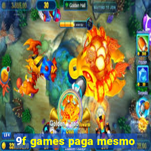 9f games paga mesmo